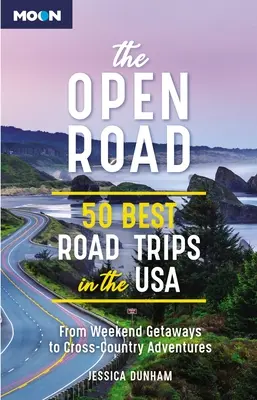 The Open Road: Az 50 legjobb autós kirándulás az USA-ban - The Open Road: 50 Best Road Trips in the USA