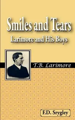 Mosolyok és könnyek vagy Larimore és a fiúk - Smiles and Tears or Larimore and His Boys