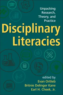 Fegyelmi irodalmak: A kutatás, az elmélet és a gyakorlat kibontása - Disciplinary Literacies: Unpacking Research, Theory, and Practice