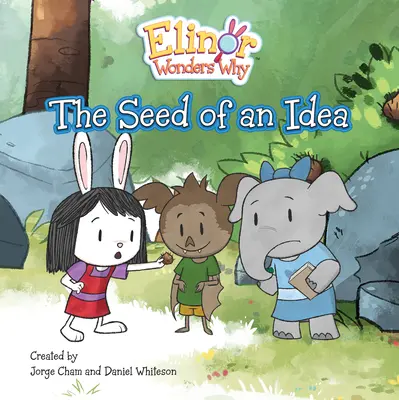 Elinor Wonders Why: Egy ötlet magja - Elinor Wonders Why: The Seed of an Idea