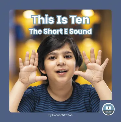 This Is Ten: A rövid E hang - This Is Ten: The Short E Sound