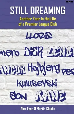 Still Dreaming (Még mindig álmodik): Egy újabb év egy Premier League klub életében [amerikai kiadás] - Still Dreaming: Another Year in the Life of a Premier League Club [US edition]