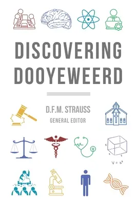 Dooyeweerd felfedezése - Discovering Dooyeweerd