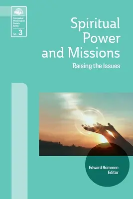 Lelki erő és missziók: A kérdések felvetése - Spiritual Power and Missions: Raising the Issues