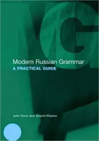 Modern orosz nyelvtan: gyakorlati útmutató - Modern Russian Grammar: A Practical Guide