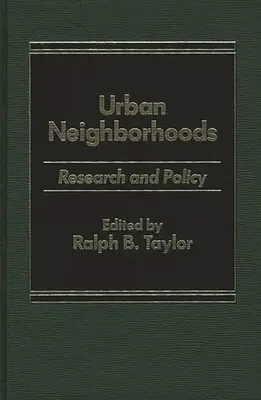 Városi szomszédságok: Kutatás és politika - Urban Neighborhoods: Research and Policy