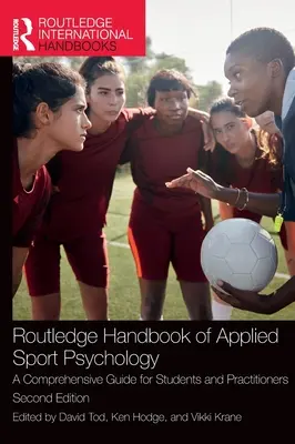 Az alkalmazott sportpszichológia Routledge kézikönyve: Átfogó útmutató hallgatók és szakemberek számára - Routledge Handbook of Applied Sport Psychology: A Comprehensive Guide for Students and Practitioners