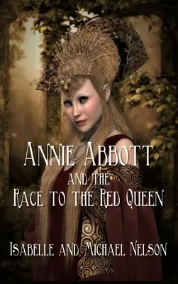 Annie Abbott és a Vörös Királynőért folytatott versenyfutás - Annie Abbott and the Race to the Red Queen