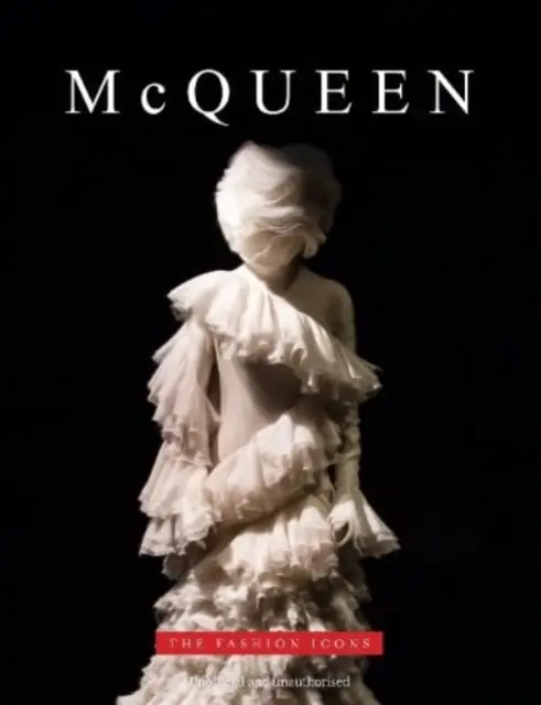 McQueen - A divatikonok - McQueen - The Fashion Icons