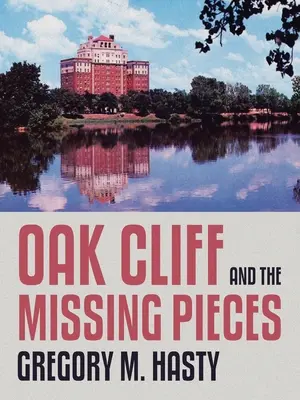 Oak Cliff és a hiányzó darabok - Oak Cliff and the Missing Pieces