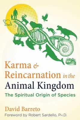 Karma és reinkarnáció az állatvilágban: A fajok spirituális eredete - Karma and Reincarnation in the Animal Kingdom: The Spiritual Origin of Species