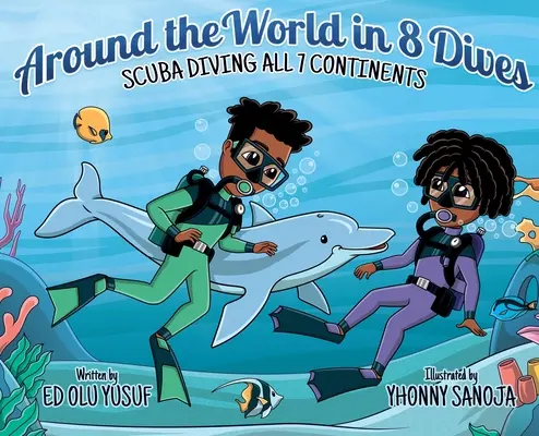 A világ körül 8 merülésben: Búvárkodás mind a 7 kontinensen - Around the World in 8 Dives: Scuba Diving all 7 Continents