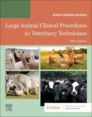 Nagyállatok klinikai eljárásai állatorvosi technikusok számára: Állattartás, klinikai eljárások, sebészeti eljárások és gyakori betegségek - Large Animal Clinical Procedures for Veterinary Technicians: Husbandry, Clinical Procedures, Surgical Procedures, and Common Diseases