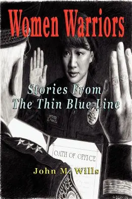 Női harcosok: Történetek a vékony kék vonalról - Women Warriors: Stories from the Thin Blue Line