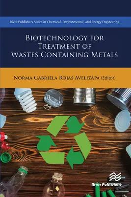 Biotechnológia a fémtartalmú maradékhulladékok kezelésében - Biotechnology for Treatment of Residual Wastes Containing Metals