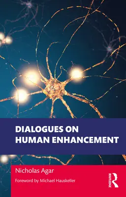 Párbeszédek az emberfejlesztésről - Dialogues on Human Enhancement