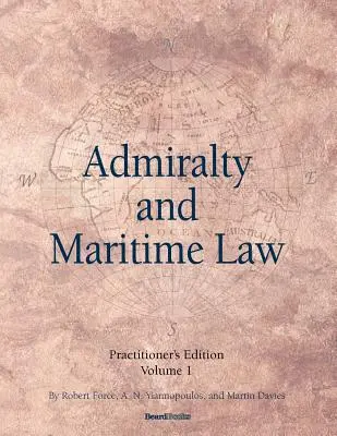 Admiralitás és tengerjog 1. kötet - Admiralty and Maritime Law Volume 1