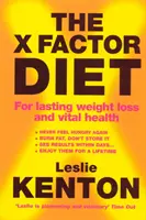 X-Faktor diéta - A tartós fogyásért és a vitalitásért - X-Factor Diet - For Lasting Weight Loss and Vital Health