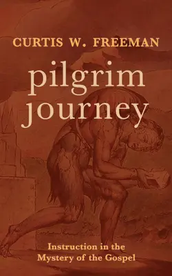 Pilgrim Journey: Útbaigazítás az evangélium misztériumában - Pilgrim Journey: Instruction in the Mystery of the Gospel