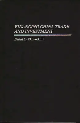 A kínai kereskedelem és beruházások finanszírozása - Financing China Trade and Investment