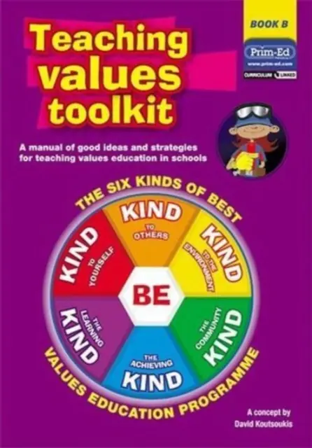 Az értékek tanításának eszköztára - A legjobb értékek hatféle oktatási programja - Teaching Values Toolkit - The Six Kinds of Best Values Education Programme