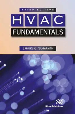 HVAC alapjai, harmadik kiadás - HVAC Fundamentals, Third Edition