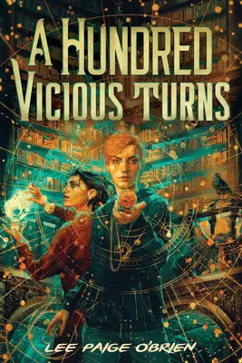 Száz ördögi fordulat (A Broken Tower 1. könyv) - A Hundred Vicious Turns (the Broken Tower Book 1)