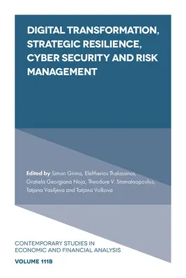 Digitális átalakulás, stratégiai ellenálló képesség, kiberbiztonság és kockázatkezelés - Digital Transformation, Strategic Resilience, Cyber Security and Risk Management