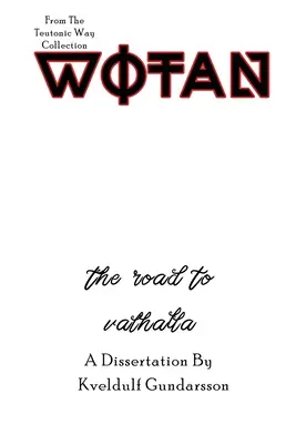 A teuton út: Wotan - The Teutonic Way: Wotan