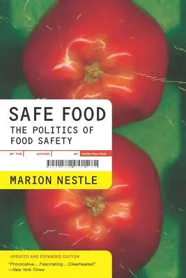 Biztonságos élelmiszer: Az élelmiszerbiztonság politikája 5. kötet - Safe Food: The Politics of Food Safety Volume 5