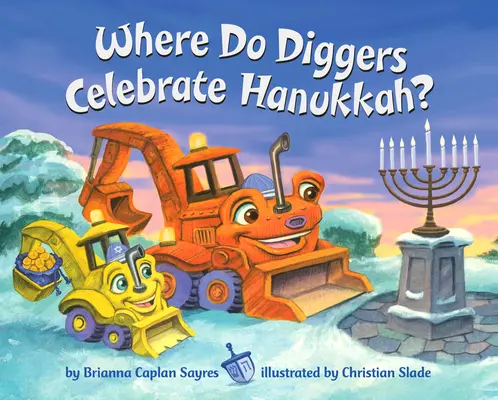 Hol ünneplik az Ásók a hanukát? - Where Do Diggers Celebrate Hanukkah?