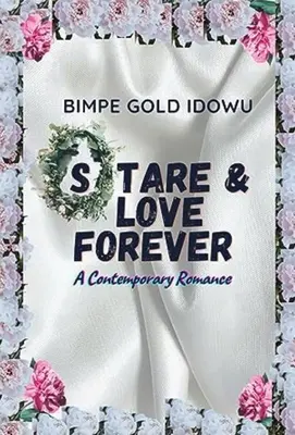 Bámulj és szeress örökké: A Contemporary Romance - Stare and Love Forever: A Contemporary Romance