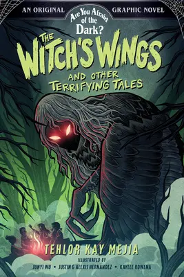 A boszorkány szárnyai és más rémisztő történetek (Félsz a sötétben? Képregény #1) - The Witch's Wings and Other Terrifying Tales (Are You Afraid of the Dark? Graphic Novel #1)