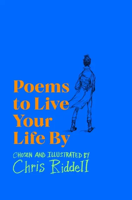 Versek, amelyek szerint élheted az életed - Poems to Live Your Life By