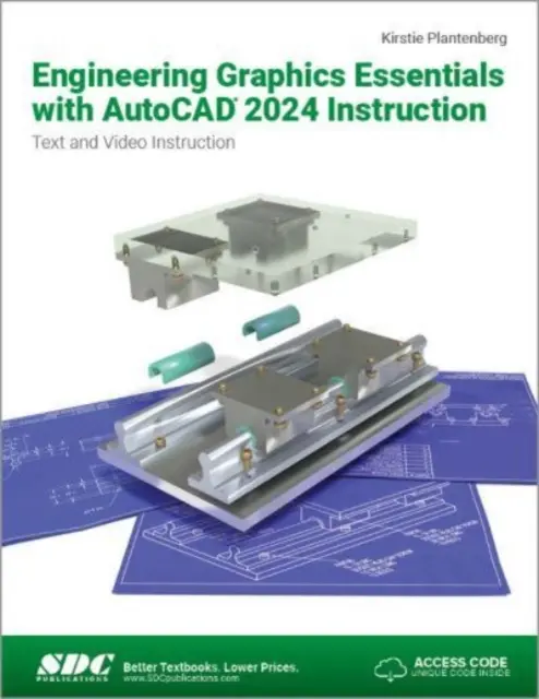 Mérnöki grafika alapjai az AutoCAD 2024 programmal - Szöveges és videós oktatás - Engineering Graphics Essentials with AutoCAD 2024 Instruction - Text and Video Instruction