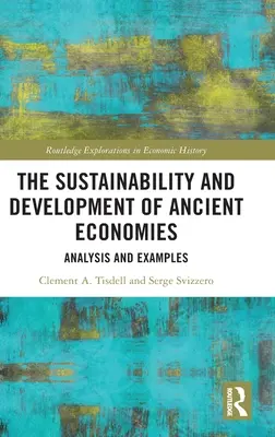 Az ősi gazdaságok fenntarthatósága és fejlődése: Elemzés és példák - The Sustainability and Development of Ancient Economies: Analysis and Examples