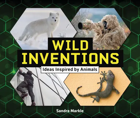 Vad találmányok: Állatok által inspirált ötletek - Wild Inventions: Ideas Inspired by Animals