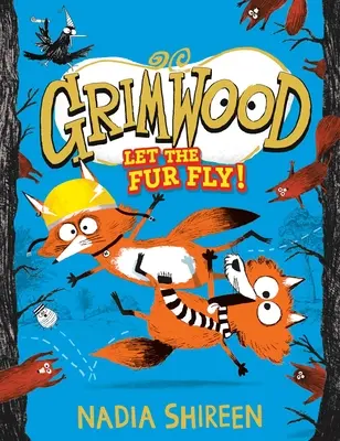 Grimwood: Grimwood: Hadd szálljon a bunda!: Volume 2 - Grimwood: Let the Fur Fly!: Volume 2