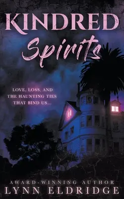 Rokon lelkek: A Paranormal Ghost Romance - Kindred Spirits: A Paranormal Ghost Romance