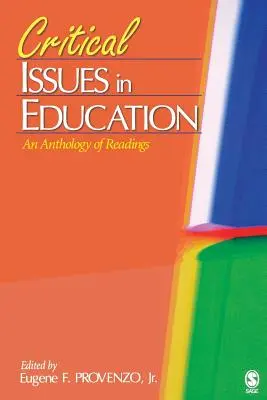 Critical Issues in Education: Az olvasmányok antológiája - Critical Issues in Education: An Anthology of Readings