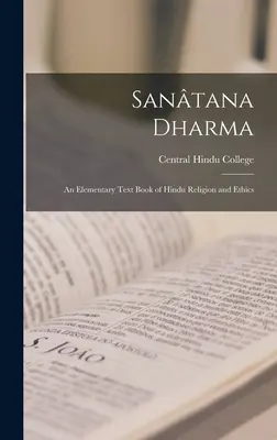 Szantana Dharma: A hindu vallás és etika elemi tankönyve - Santana Dharma: An Elementary Text Book of Hindu Religion and Ethics