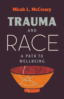 Trauma és faji hovatartozás: Út a jóléthez - Trauma and Race: A Path to Wellbeing