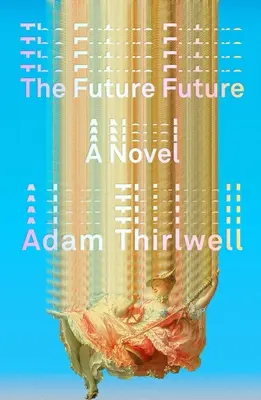 A jövő jövője - The Future Future