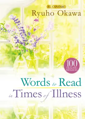 Szavak, amelyeket betegség idején olvasni kell - Words to Read in Times of Illness