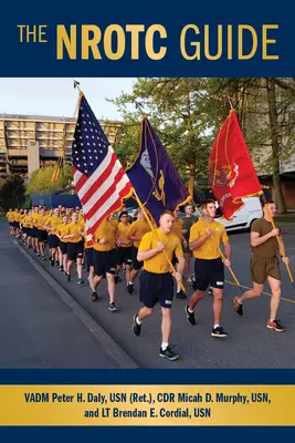 The Nrotc Guide (Daly Usn (Ret ). Vadm Peter H.)