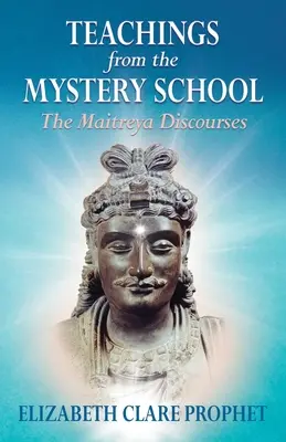 A misztériumiskola tanításai - A Maitreya-beszédek - Teachings from the Mystery School - The Maitreya Discourses