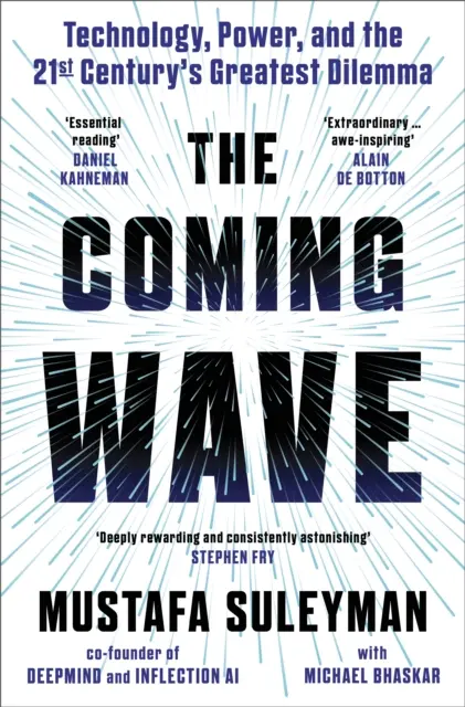 Coming Wave - Az azonnali Sunday Times bestseller a mesterséges intelligenciával foglalkozó legnagyobb bennfentestől - Coming Wave - The instant Sunday Times bestseller from the ultimate AI insider