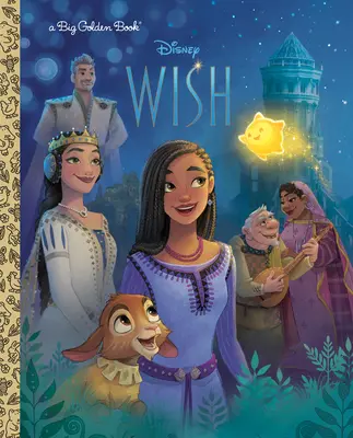 Disney Wish Nagy aranykönyv (Disney Wish) - Disney Wish Big Golden Book (Disney Wish)