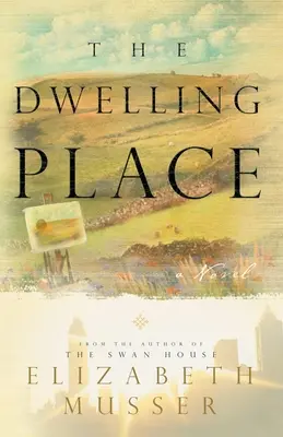 Lakóhely: (Hattyúház 2. könyv) - Dwelling Place: (Swan House Book 2)