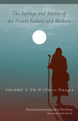 A sivatagi atyák és anyák mondásai és történetei: 2. kötet: Th-O (Théta-Omga) 292. kötet - The Sayings and Stories of the Desert Fathers and Mothers: Volume 2: Th-O (Theta-Omga) Volume 292